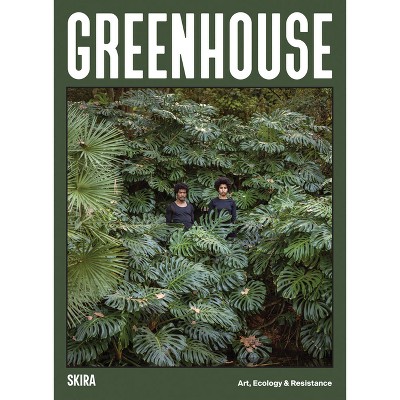 Greenhouse - by  Monica de Miranda & Sónia Vaz Borges (Hardcover)