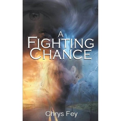 A Fighting Chance - (Disaster Crimes) by  Chrys Fey (Paperback)