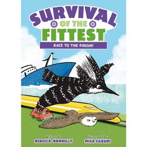 Survival of the Fittest: Race to the Finish! - by  Rebecca Donnelly (Hardcover) - 1 of 1
