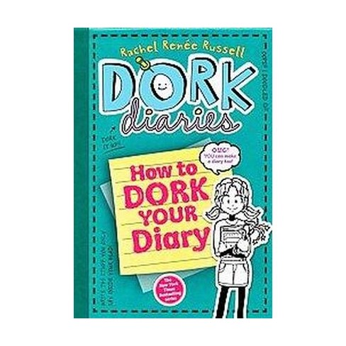 How To Dork Your Diary ( Dork Diaries) (Hardcover) By Rachel Renee ...