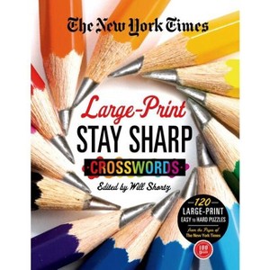 The New York Times Large-Print Stay Sharp Crosswords - (New York Times Crossword Collections) Large Print (Paperback) - 1 of 1