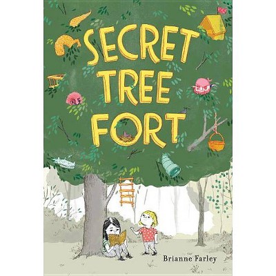 Secret Tree Fort - by  Brianne Farley (Hardcover)