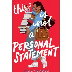 This Is Not a Personal Statement - by  Tracy Badua (Hardcover)