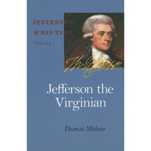 Jefferson the Virginian - (Jefferson and His Time) by Dumas Malone - 1 of 1