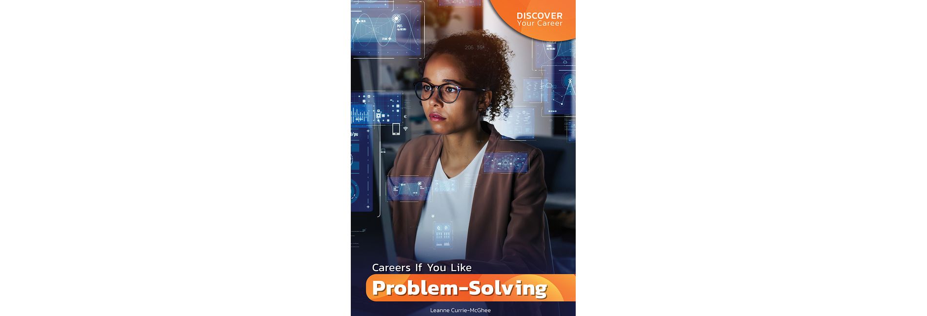 Careers If You Like Problem-Solving - (Discover Your Career) by  Leanne Currie-McGhee (Hardcover)