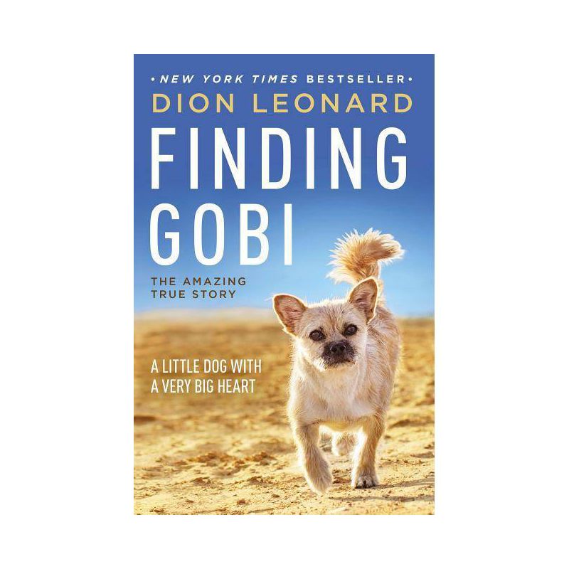 Finding Gobi : A Little Dog With a Very Big Heart (Paperback) (Dion Leonard), 1 of 2