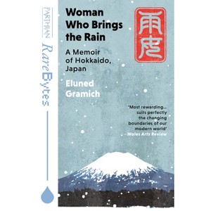 Woman Who Brings the Rain - by  Eluned Gramich (Paperback) - 1 of 1
