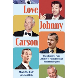 Love Johnny Carson - by  Mark Malkoff (Hardcover) - 1 of 1