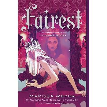 Fairest - (Lunar Chronicles) by  Marissa Meyer (Paperback)