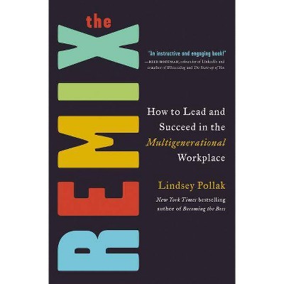 The Remix - by  Lindsey Pollak (Hardcover)