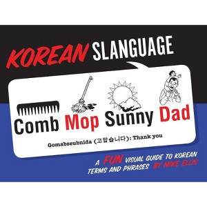 Korean Slanguage - by  Mike Ellis (Paperback) - 1 of 1