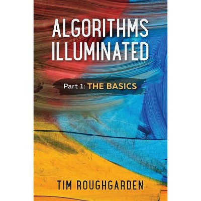 Algorithms Illuminated (Part 1) - by  Tim Roughgarden (Paperback)