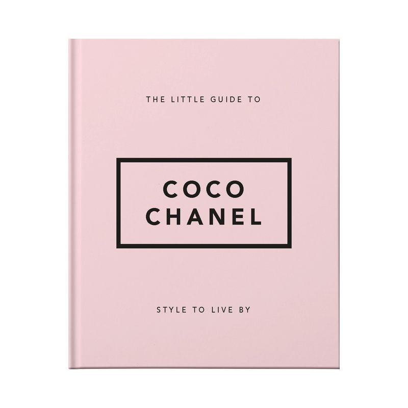The Little Guide to Coco Chanel - (Little Books of Fashion) by  Hippo! Orange (Hardcover), 1 of 2