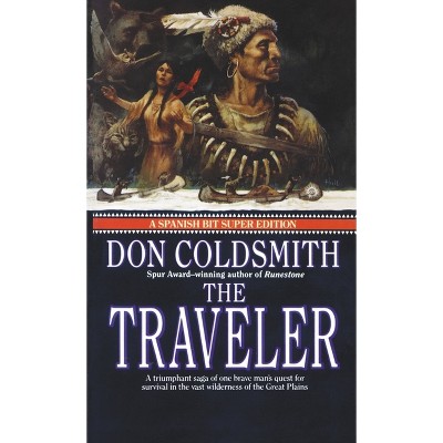 The Traveler - (Spanish Bit Saga) by  Don Coldsmith (Paperback)