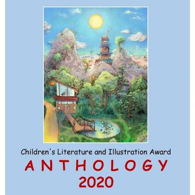 Adelaide Books Children's Literature and Illustration Award Anthology 2020 - by  Adelaide Franco Nikolic (Hardcover)