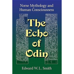 The Echo of Odin - by  Edward W L Smith (Paperback) - 1 of 1