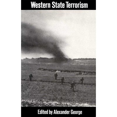 Western State Terrorism - by  Alexander L George (Paperback)