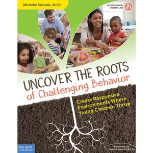 Uncover the Roots of Challenging Behavior - (Free Spirit Professional(r)) by  Michelle Salcedo (Paperback) - 1 of 1