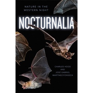 Nocturnalia - by  Charles Hood & José Gabriel Martínez-Fonseca (Paperback) - 1 of 1
