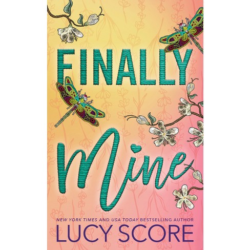 Finally Mine - (benevolence) By Lucy Score (paperback) : Target