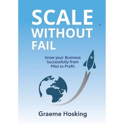 Scale Without Fail - by  Graeme Hosking (Paperback)