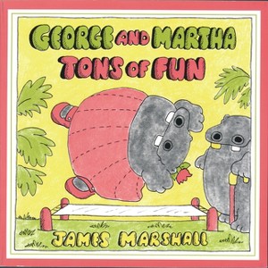 George and Martha Tons of Fun - by  James Marshall (Paperback) - 1 of 1