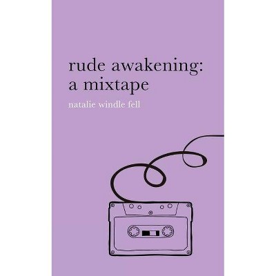 Rude awakening - by  Natalie Windle Fell (Paperback)