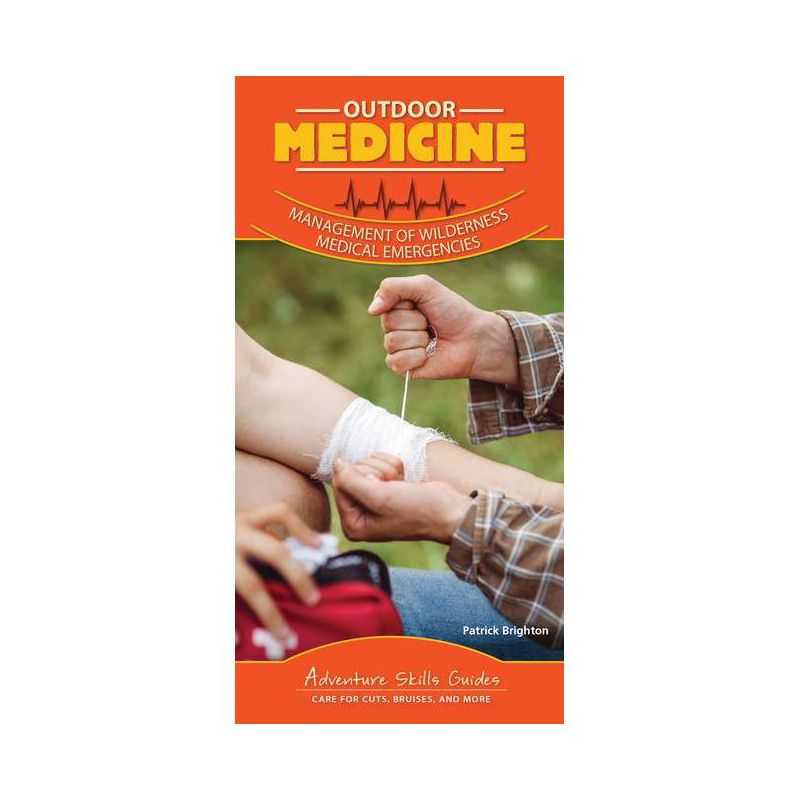 Outdoor Medicine - (Adventure Skills Guides) by  Patrick Brighton M D Facs (Spiral Bound), 1 of 2