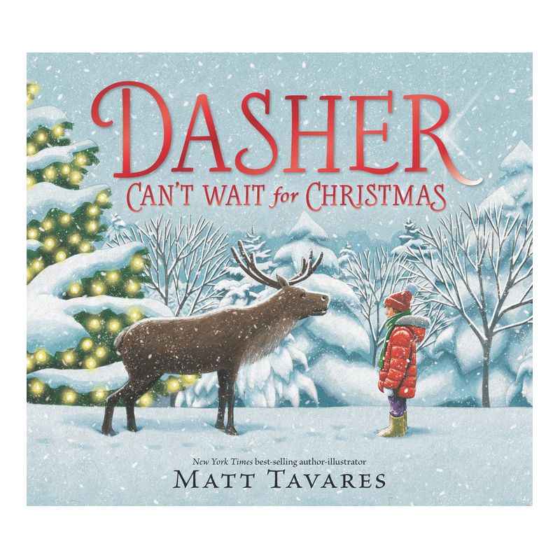 Dasher Can&#39;t Wait for Christmas - by  Matt Tavares (Hardcover), 1 of 2