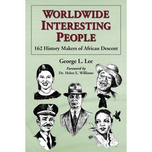 Worldwide Interesting People - by  George L Lee (Paperback) - 1 of 1
