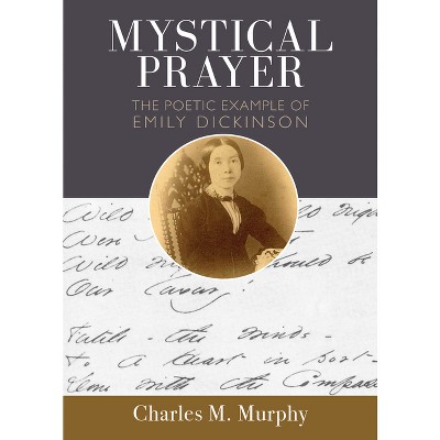 Mystical Prayer - by  Charles M Murphy (Paperback)