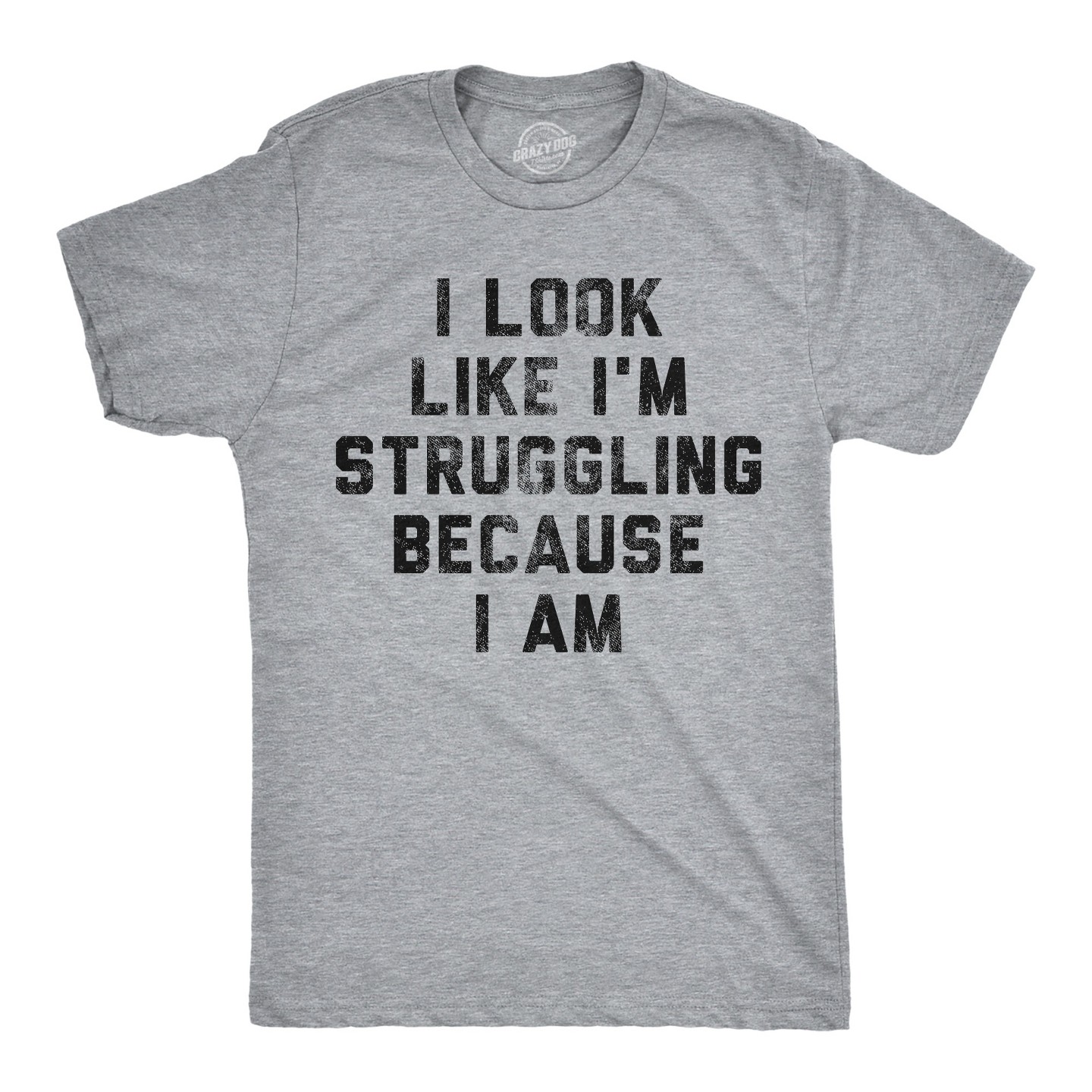 Мужская футболка Crazy Dog T-Shirts, Inc. T Shirts I Look Like Im Struggling Because I Am Tee For Men, цвет: Светлый серый — фото 1