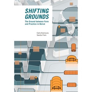 Shifting Grounds - by  Carla Aramouny (Paperback) - 1 of 1