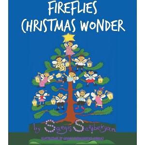 Fireflies Christmas Wonder - by  Sargis Saribekyan (Paperback) - 1 of 1