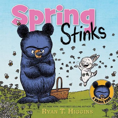 Spring Stinks - (Mother Bruce) by Ryan T Higgins (Hardcover)