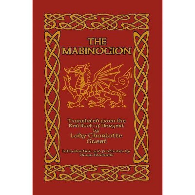 The Mabinogion - by  Lady Charlotte Guest (Paperback)