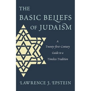 Basic Beliefs of Judaism - by  Lawrence J Epstein (Hardcover) - 1 of 1