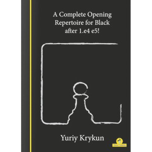 A Complete Opening Repertoire for Black After 1.E4 E5! - by  Krykun (Paperback) - 1 of 1