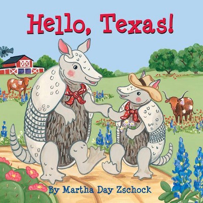 Hello, Texas! - (Hello!) by  Martha Zschock (Board Book)