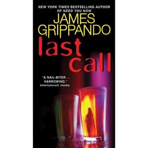 Last Call - (Jack Swyteck) by  James Grippando (Paperback) - 1 of 1