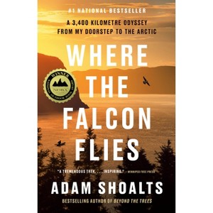 Where the Falcon Flies - by Adam Shoalts - 1 of 1