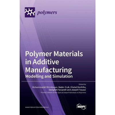 Polymer Materials in Additive Manufacturing - (Hardcover)
