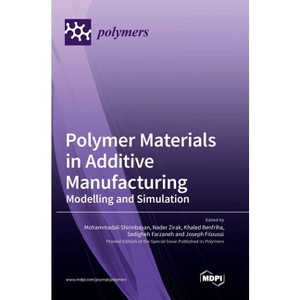 Polymer Materials in Additive Manufacturing - (Hardcover) - 1 of 1