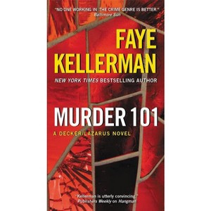 Murder 101 - (Decker/Lazarus Novels) by  Faye Kellerman (Paperback) - 1 of 1