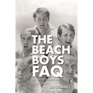 The Beach Boys FAQ - by  Jon Stebbins (Paperback) - 1 of 1