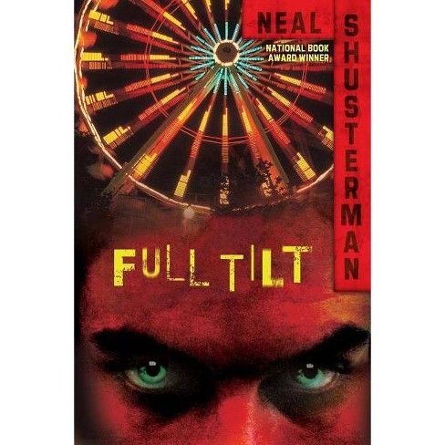 Full Tilt - By Neal Shusterman (paperback) : Target