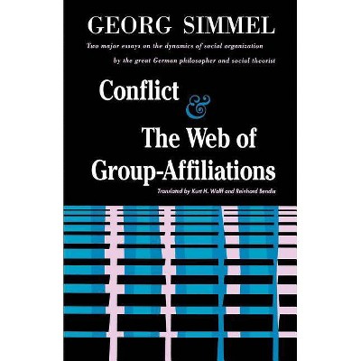 Conflict and the Web of Group Affiliations - by  George Simmel (Paperback)