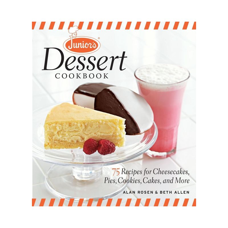 Junior's Dessert Cookbook - by  Beth Allen & Alan Rosen (Hardcover), 1 of 2
