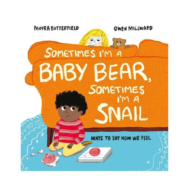 Sometimes I'm a Baby Bear, Sometimes I'm a Snail - by  Moira Butterfield (Hardcover), 1 of 2