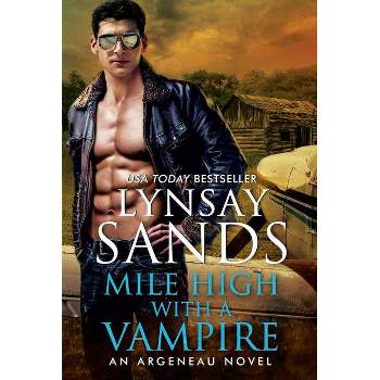 Mile High with a Vampire - (Argeneau Novel) by  Lynsay Sands (Paperback)